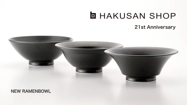 HAKUSAN SHOP TOKYO 21st Anniversary